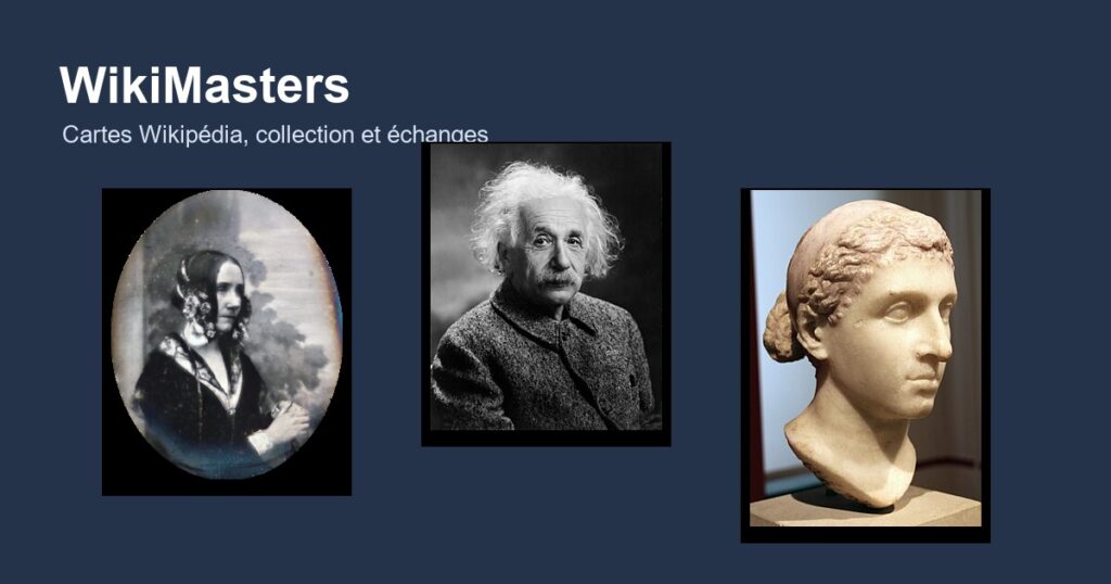 WikiMasters : trois cartes inspirées d’articles Wikipédia, dont Ada Lovelace, Albert Einstein et Cléopâtre VII
